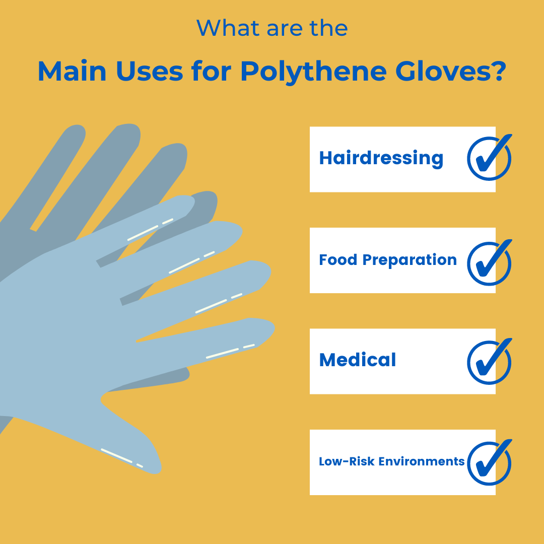 What are the Main Uses for Polythene Gloves?