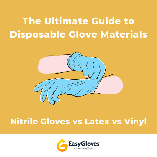 The Ultimate Guide to Disposable Glove Materials