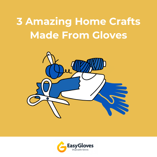 3 Amazing Home Crafts Made From Gloves