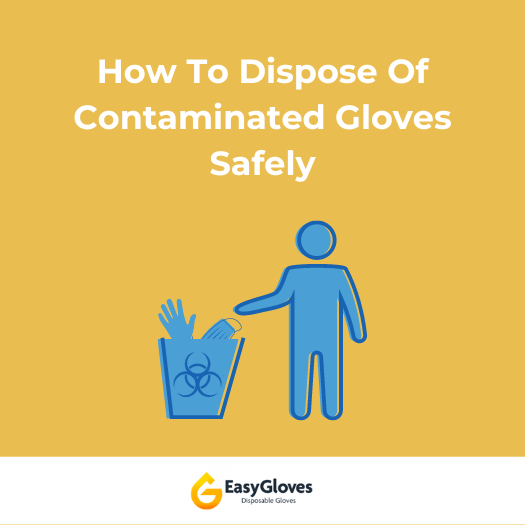 How to Dispose of Contaminated Gloves Safely