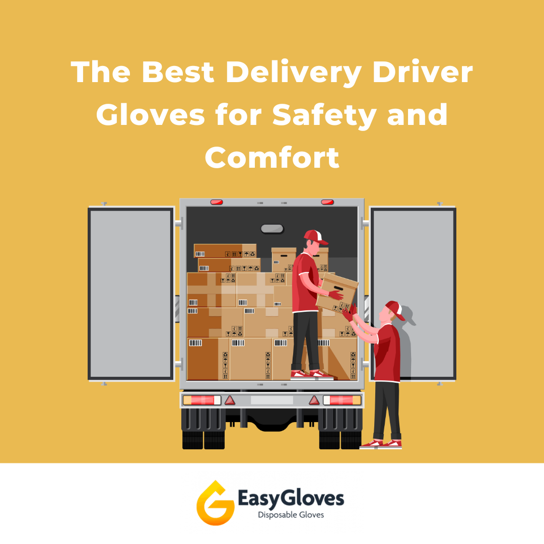 The Best Delivery Driver Gloves for Safety and Comfort